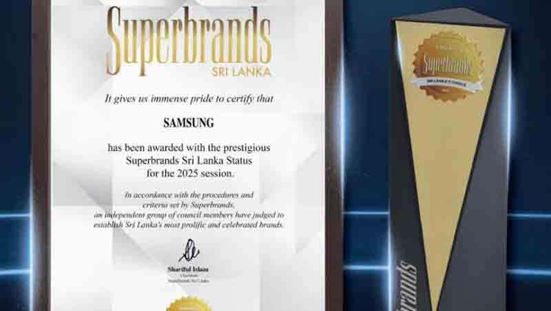 இலங்கையின் சிறந்த வீட்டு உபயோக வர்த்தக நாமமாக 'Superbrands 2025' விருதை வென்று Samsung Sri Lanka சாதனை